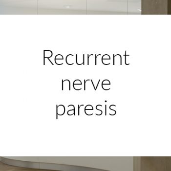 Recurrent nerve paresis MEDICAL VOICE CENTER